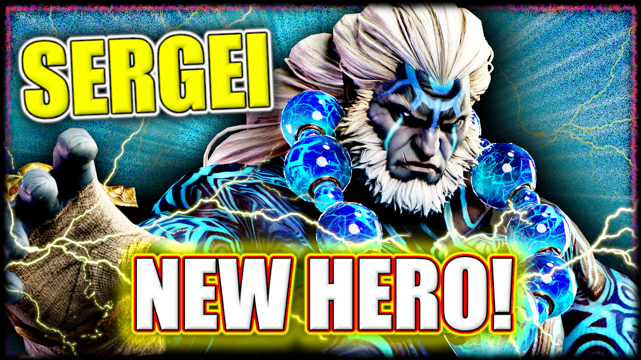 New Hero – Sergei, The Sungered Fist
